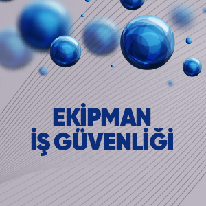 Ekipman İş Güvenliği